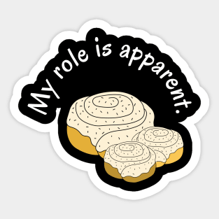 My Role is Apparent Funny Parent Humor / Dad Joke Cinnamon Roll Family Version (MD23Frd011b) Sticker